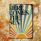Vintage Here Comes the Sun Tin Metal Signs Home Décor Wall Art 8x12