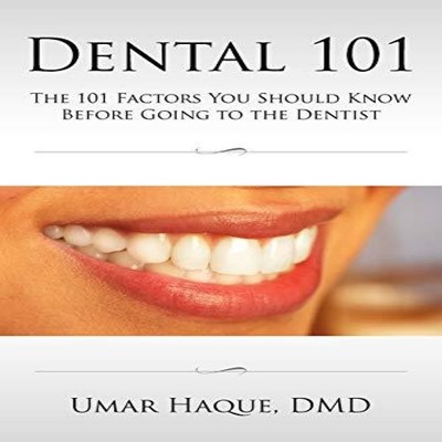 Dental 101 The 101 Factors You Should Know Before Going To The De