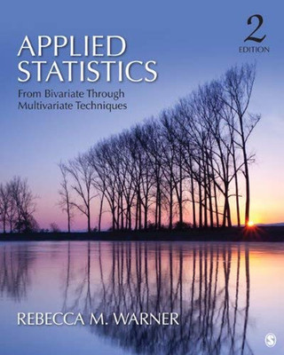 Applied Statistics : From Bivariate Through Multivariate Techniqu
