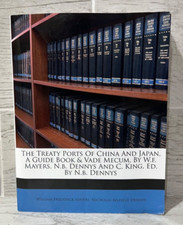 The Treaty Ports of China & Japan: A Guide Book & Vade Mecum Paperback Book