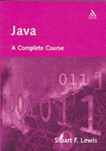 Java : A Complete Course by Stuart F. Lewis (2002, Trade Paperback) for ...