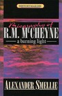 Robert Murray Mccheyne: A Burning Light by Alexander Smellie (Paperback, 2001)