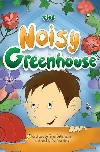 Tania Della Valle The Noisy Greenhouse (Tascabile)