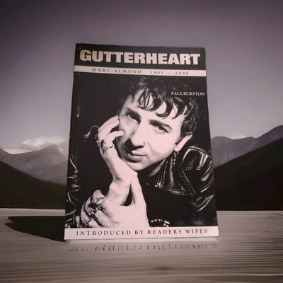 Gutterheart - Marc Almond 1981-1996 by Paul Burton (*VERY RARE*) Book Soft Cell