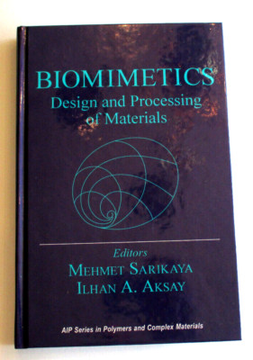 Biomimetics: Design and Processing of Materials By Sarikaya & Aksay