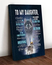 Wolf To My Daughter I Will Always Be There To Love You Love Mom Poster