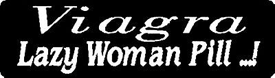 HARD HAT STICKER TOOLBOX STICKER VIAGRA LAZY WOMAN PILL... HELMET STICKER