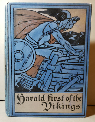 HARALD FIRST OF THE VIKINGS by Captain Charles Young First Edition