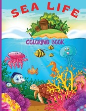 Sea Life Coloring Book For Kids: Fantastic Marine Life Color...