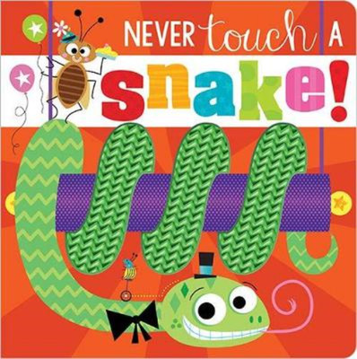 Never Touch a Snake!, Greening & Rosie & Make Believe Ideas, Used; Good  Book