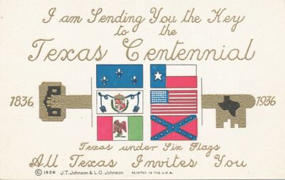 Texas Centennial 1936  Key Post Card * J.T. & L.O. Johnson Pub.  Embossed 6 Flag