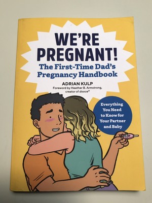 We're Pregnant! the First Time Dad's Pregnancy Handbook 9781939754684 9781939754684  eBay