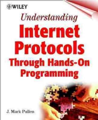 Understanding Internet Protocols : Through Hands-On Programming