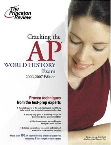 College Test Prep Ser.: Cracking the AP World History Exam 2006-2007 by ...