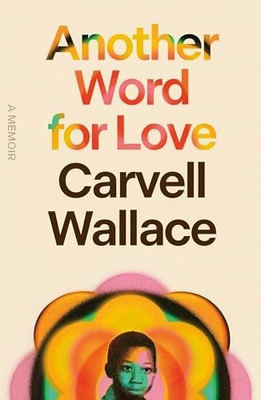 #ad Another Word for Love: A Memoir by Wallace Carvell Hardback Book The Fast Free $7.43