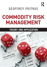 Commodity Risk Management: Theory and Application by Geoffrey Poitras (English) 
