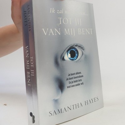 Tot jij van mij bent  |  Samantha Hayes