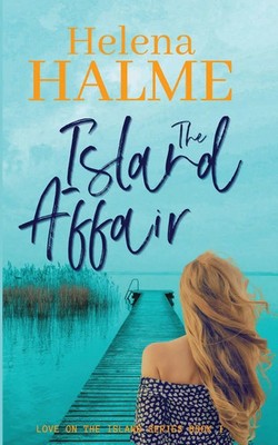 The Island Affair Can one summer mend a broken heart? Helena Halme Taschenbuch