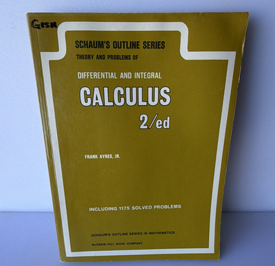 Schaum's Outline Series Differential and Integral Calculus 2nd Ed PB Ayres 1965