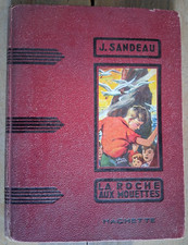 Collection les grands romanciers La roche aux mouettes J.SANDEAU (1954) HACHETTE