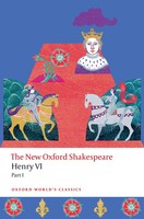 Henry Vi, Part I | William Shakespeare (U. A.) | The New Oxford Shakespeare