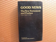 Good news, New Testament and Psalms: The Ne..., unknown