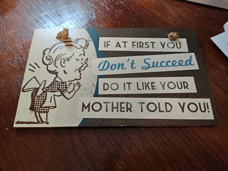 Retro Wooden Sign Wall Plaque If At First You Don't Succeed Do Like Your Mother