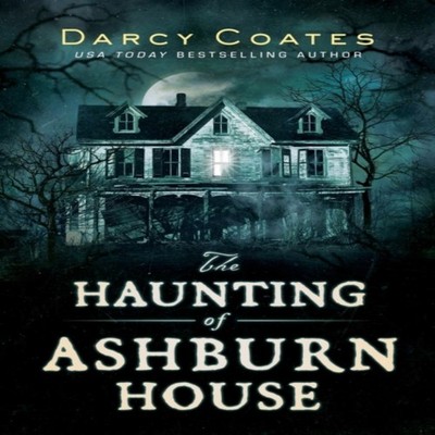 The Haunting of Ashburn House Darcy Coates Paperback Sourcebooks
