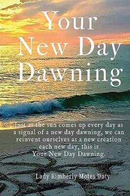 Motes Doty - Your New Day Dawning - New paperback or softback - X555z