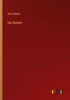 Die Banken Otto HüBner Taschenbuch 628 S. Deutsch 2022 Outlook Verlag