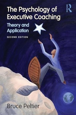 The Psychology of Executive Coaching..., Peltier, Bruce