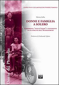 Donne e famiglia a Solero. Censimenti, «stati d'anime» e testamenti in un comune