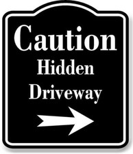 Caution Hidden Driveway Right Arrow BLACK Aluminum Composite Sign