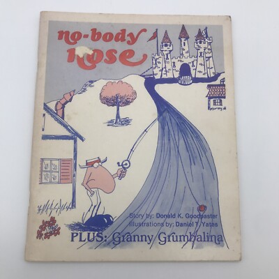 No-Body Nose by Donald K. Goodpaster Plus Granny Grumbalina Signed 162/5000