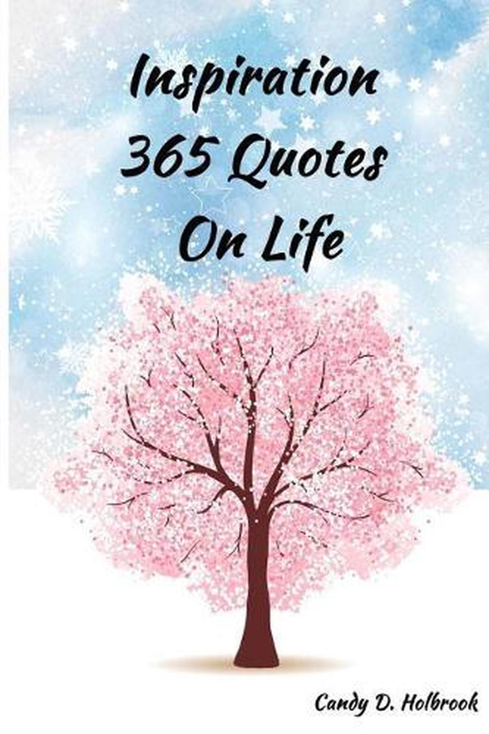 Inspiration 365 Quotes on Life: Inspiration by the World's Most Amazing People T
