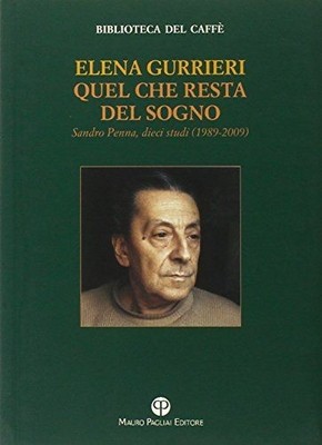 Libro - Elena Gurrieri - Quel Che Resta Del Sogno. Sandro Penna. Dieci Studi (19