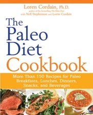 The Paleo Diet Cookbook: More Than 150 Recipes for Paleo Breakfasts, Lunc - GOOD