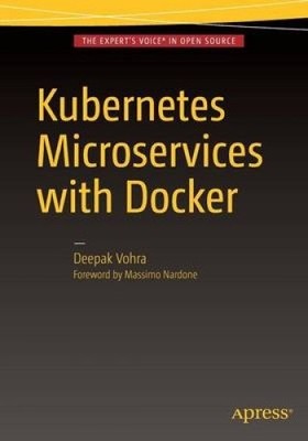 Kubernetes Microservices with Docker: 2016 by Vohra, Deepak [Paperback]