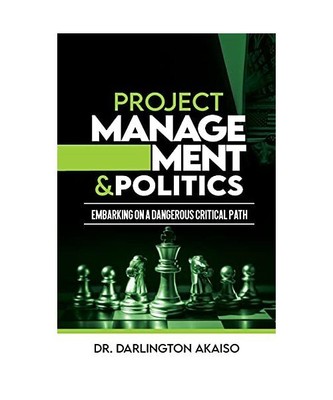 Project Management and Politics: Embarking on a Dangerous Critical Path, Darling