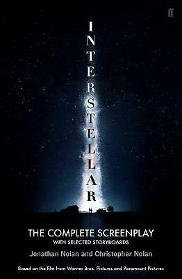 Interstellar: The Complete Screenplay With Selected Storyboards by...