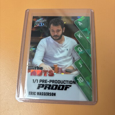 2025 Leaf Metal Poker Proof 1/1 - Green Ice The Nuts - Eric Wasserson