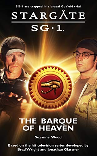 Stargate Sg-1: The Barque of Heaven: Sg-11 By Suzanne Wood
