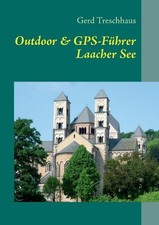 Outdoor & GPS-Fhrer Laacher See: Wandern, Geschichten & Geocaching rund um den L