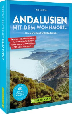 Andalusien mit dem Wohnmobil | Die schönsten Entdeckertouren | Ines Friedrich