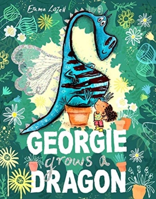 Georgie Grows a Dragon By Emma Lazell - Image 2