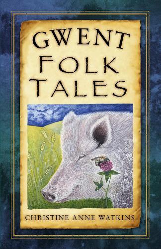 Thumbnail - Christine Anne Watkins Gwent Folk Tales (taschenbuch)