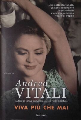 Es lebe mehr als je zuvor - Vitali Andrea - Garzanti, Erstausgabe 2016