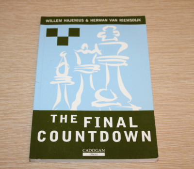 The Final Countdown by Willem Hajenius & Herman Van Riemsdijk (Chess Book) READ