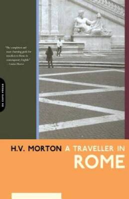 A Traveller in Rome - Paperback By Morton, H.v. - GOOD