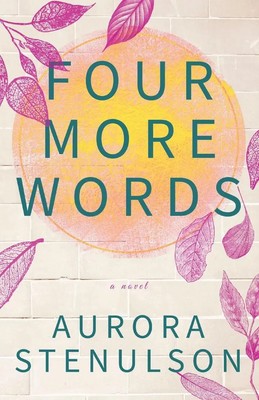 Aurora Stenulson | Four More Words | Taschenbuch | Englisch (2023)